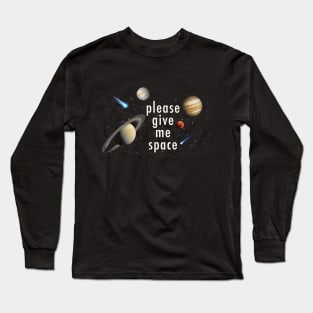 Space, Please Long Sleeve T-Shirt